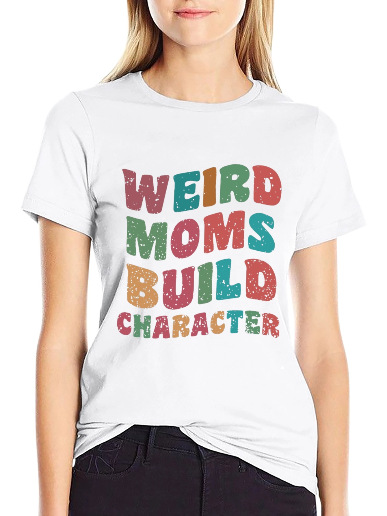 Weird Moms Build Character T-Shirt