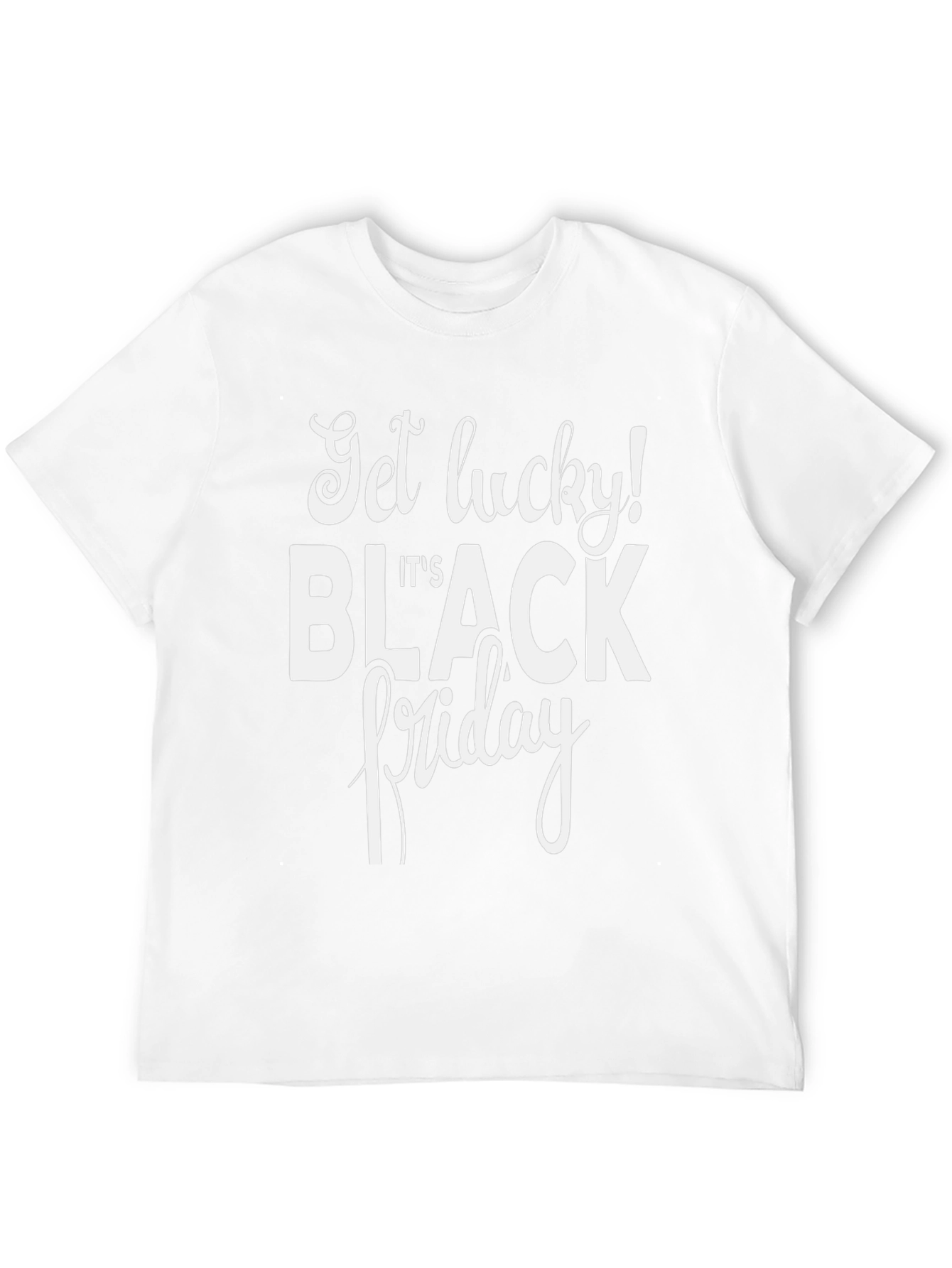 Get Lucky Black Friday T-Shirt
