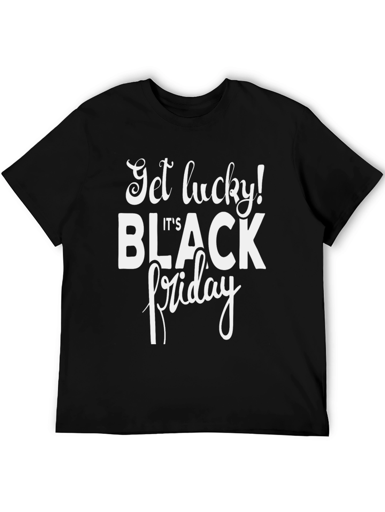 Get Lucky Black Friday T-Shirt
