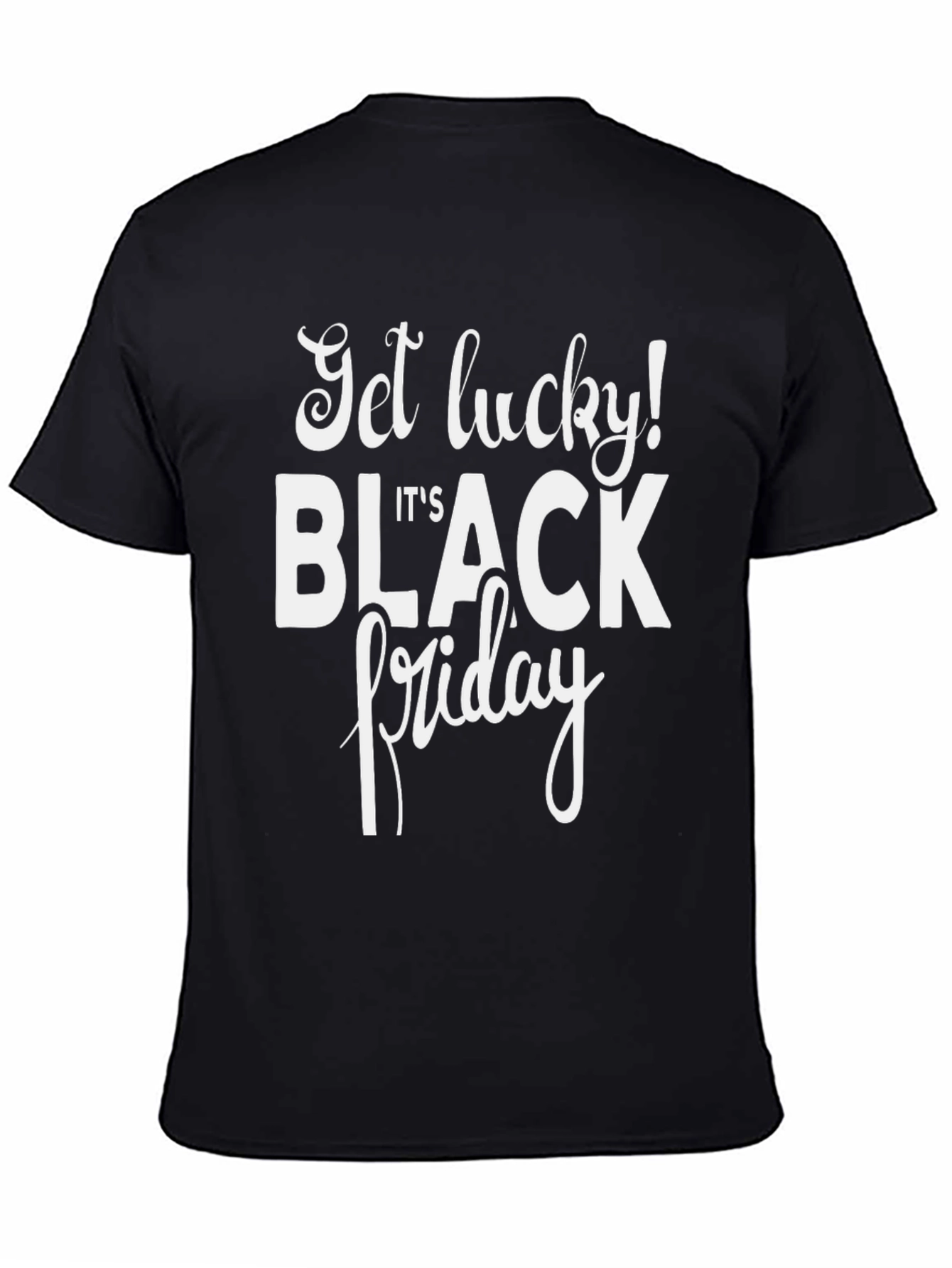 Get Lucky Black Friday T-Shirt