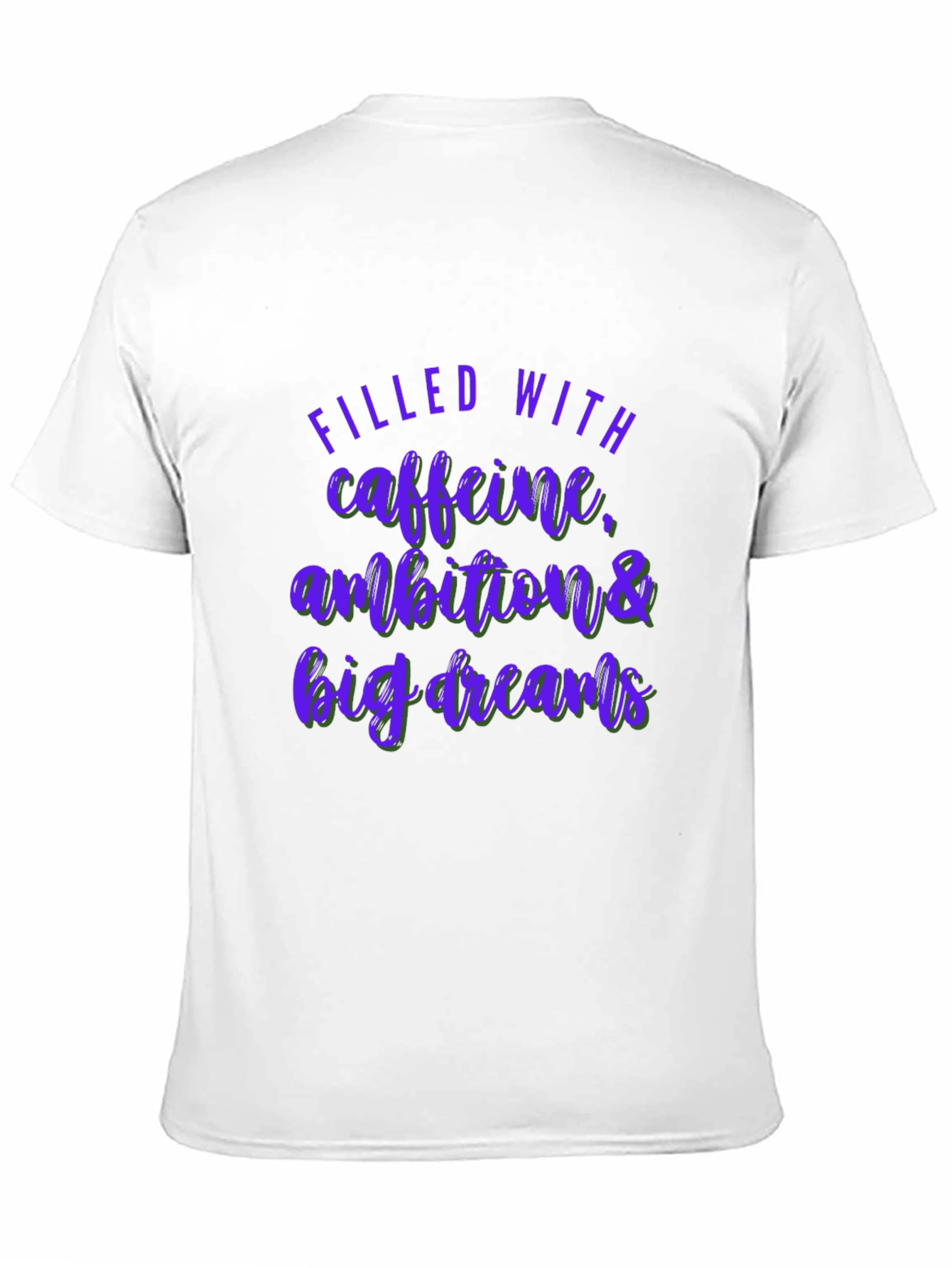 Caffeine Ambition Dreams Graphic T-Shirt