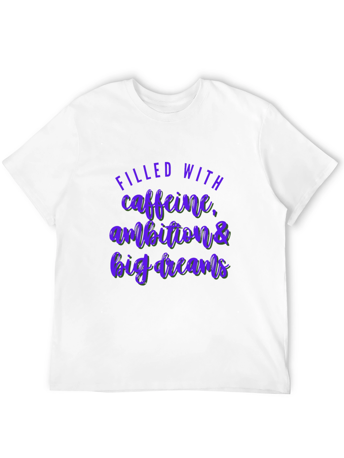 Caffeine Ambition Dreams Graphic T-Shirt