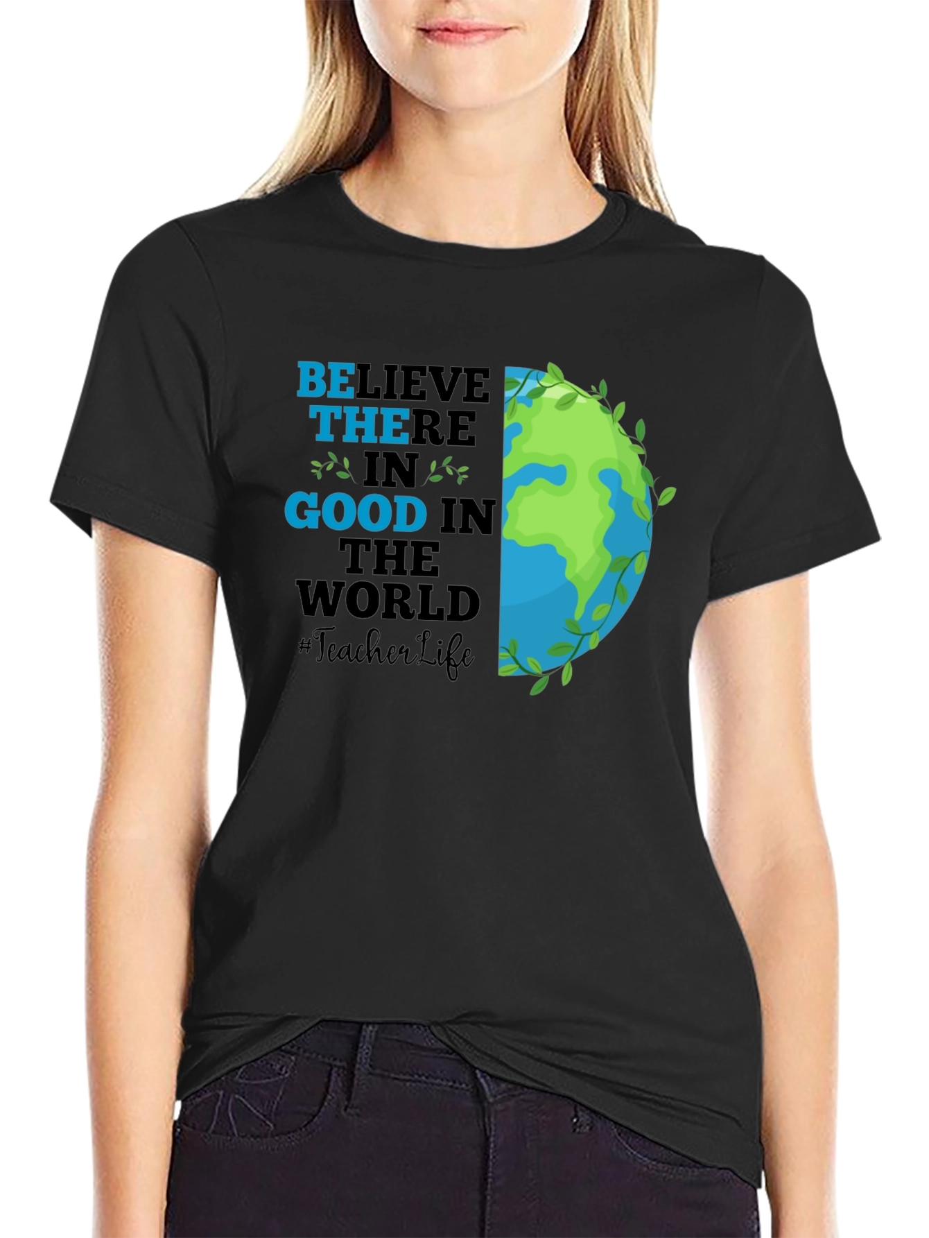 Believe in Good Teacher Life Graphic Tee