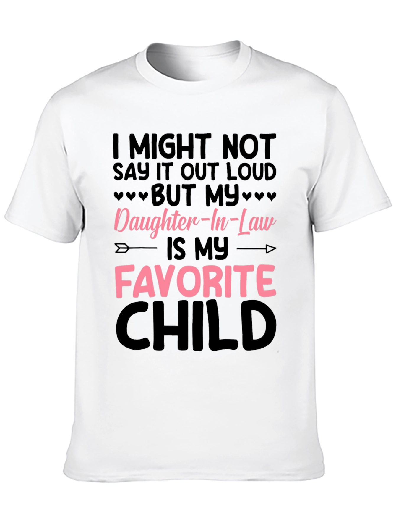 Daughter-In-Law Favorite Child Graphic T-Shirt