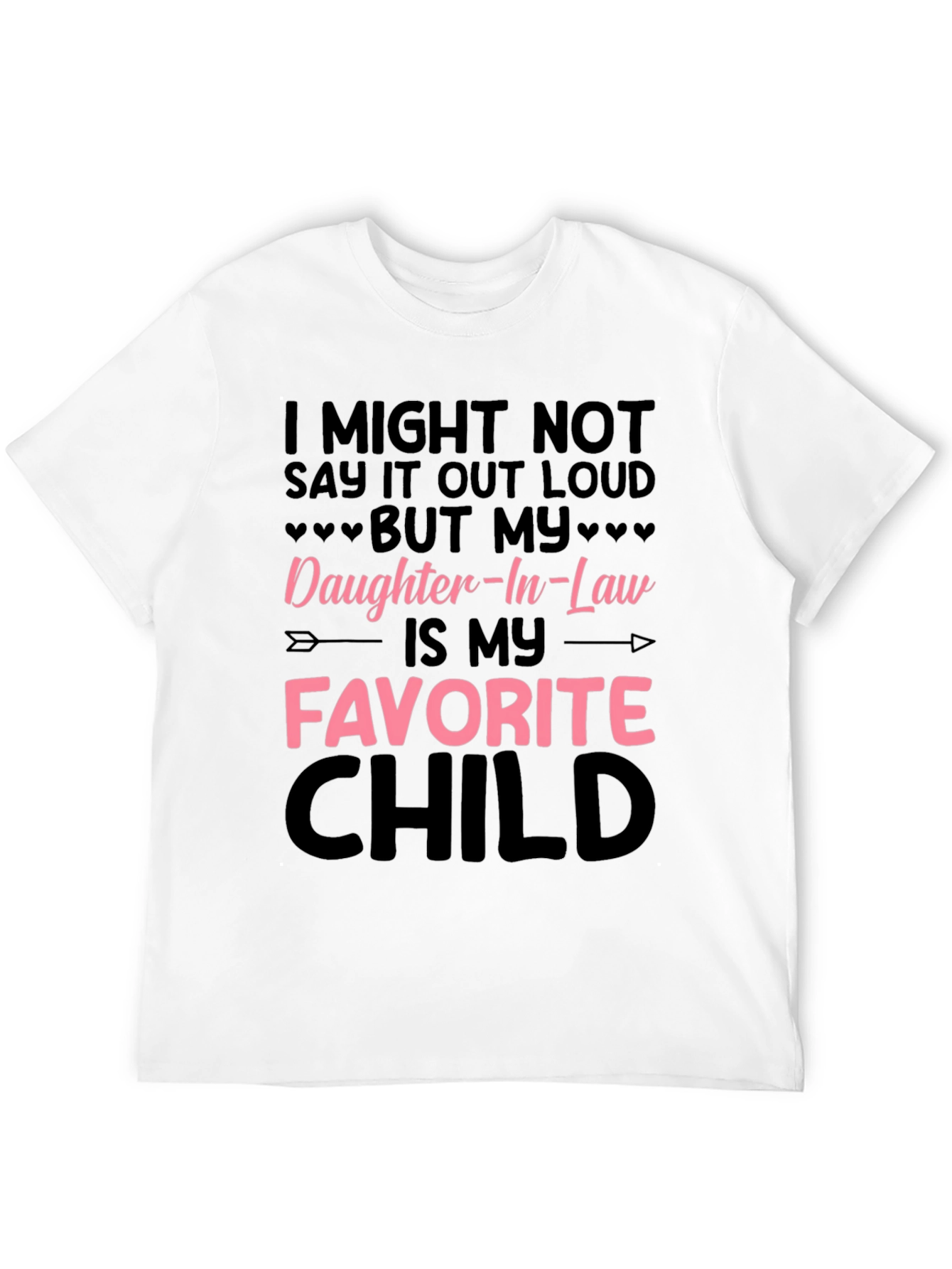 Daughter-In-Law Favorite Child Graphic T-Shirt