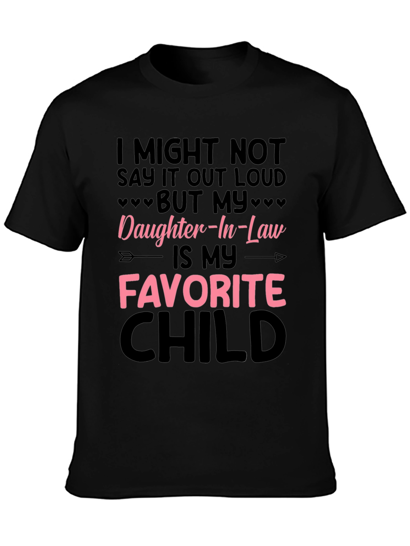 Daughter-In-Law Favorite Child Graphic T-Shirt