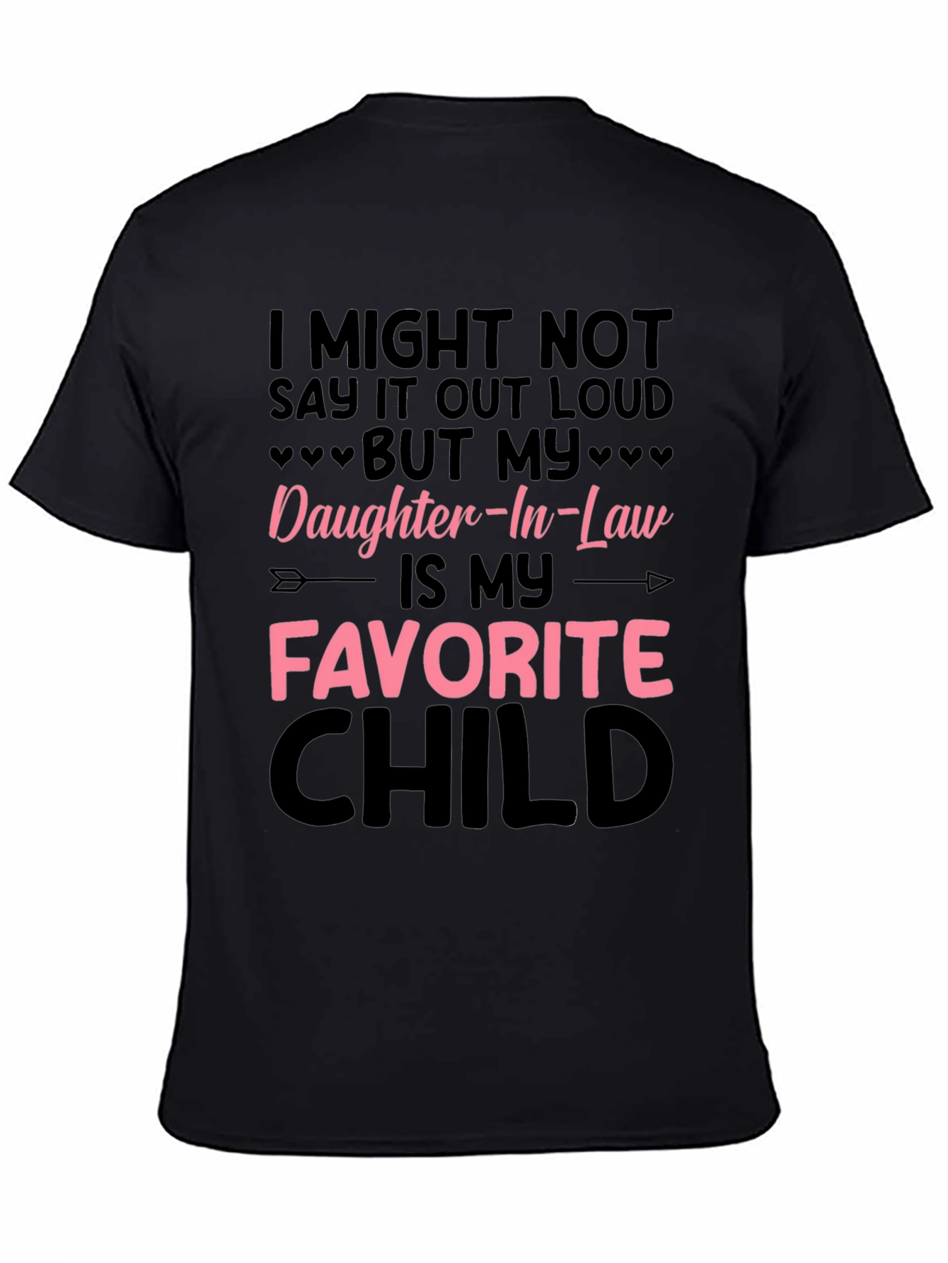 Daughter-In-Law Favorite Child Graphic T-Shirt