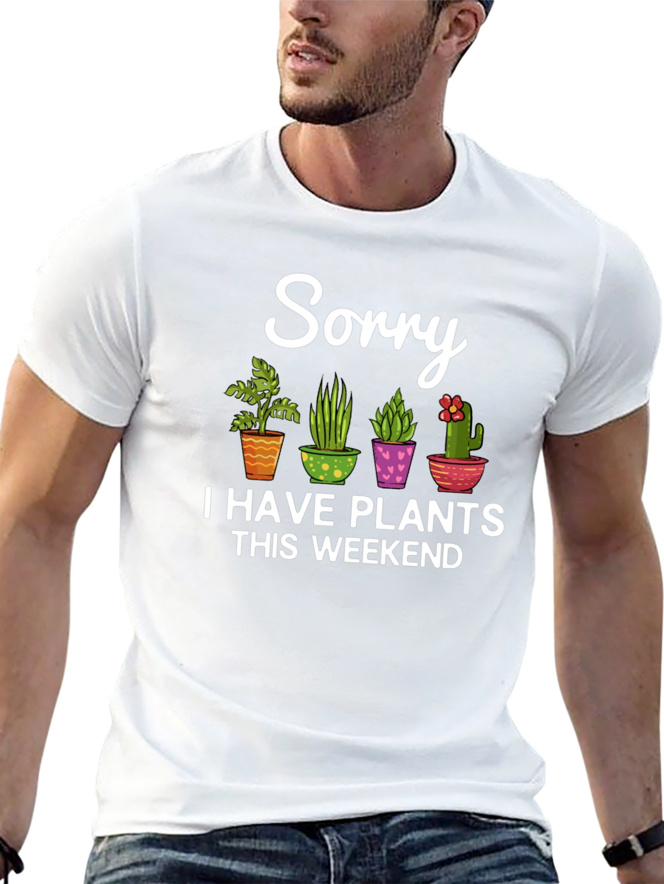 Sorry I Have Plants This Weekend Black T-Shirt