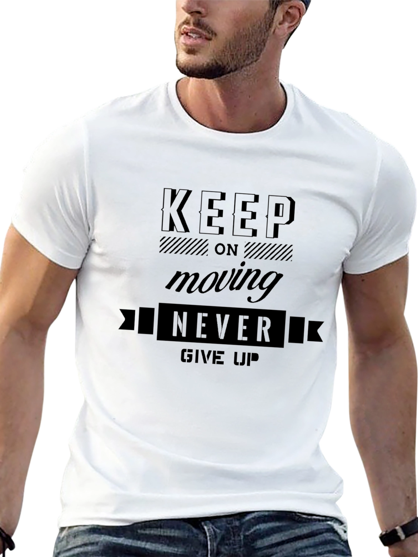 Motivational Graphic Tee - Keep Moving Never Give Up