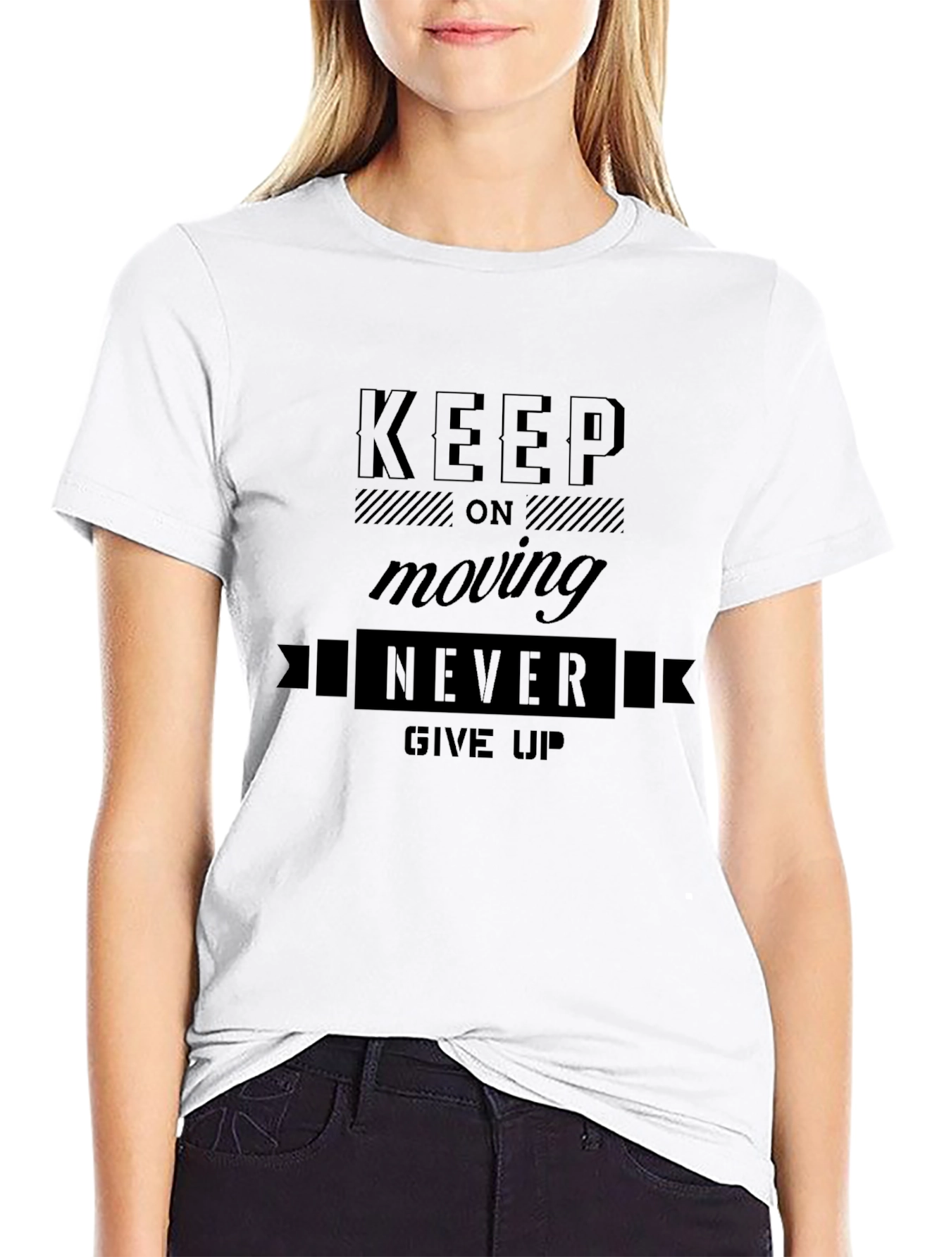 Motivational Graphic Tee - Keep Moving Never Give Up