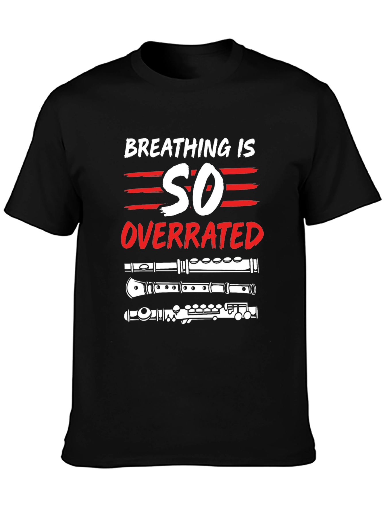 Breathing is Overrated Flute Player T-Shirt