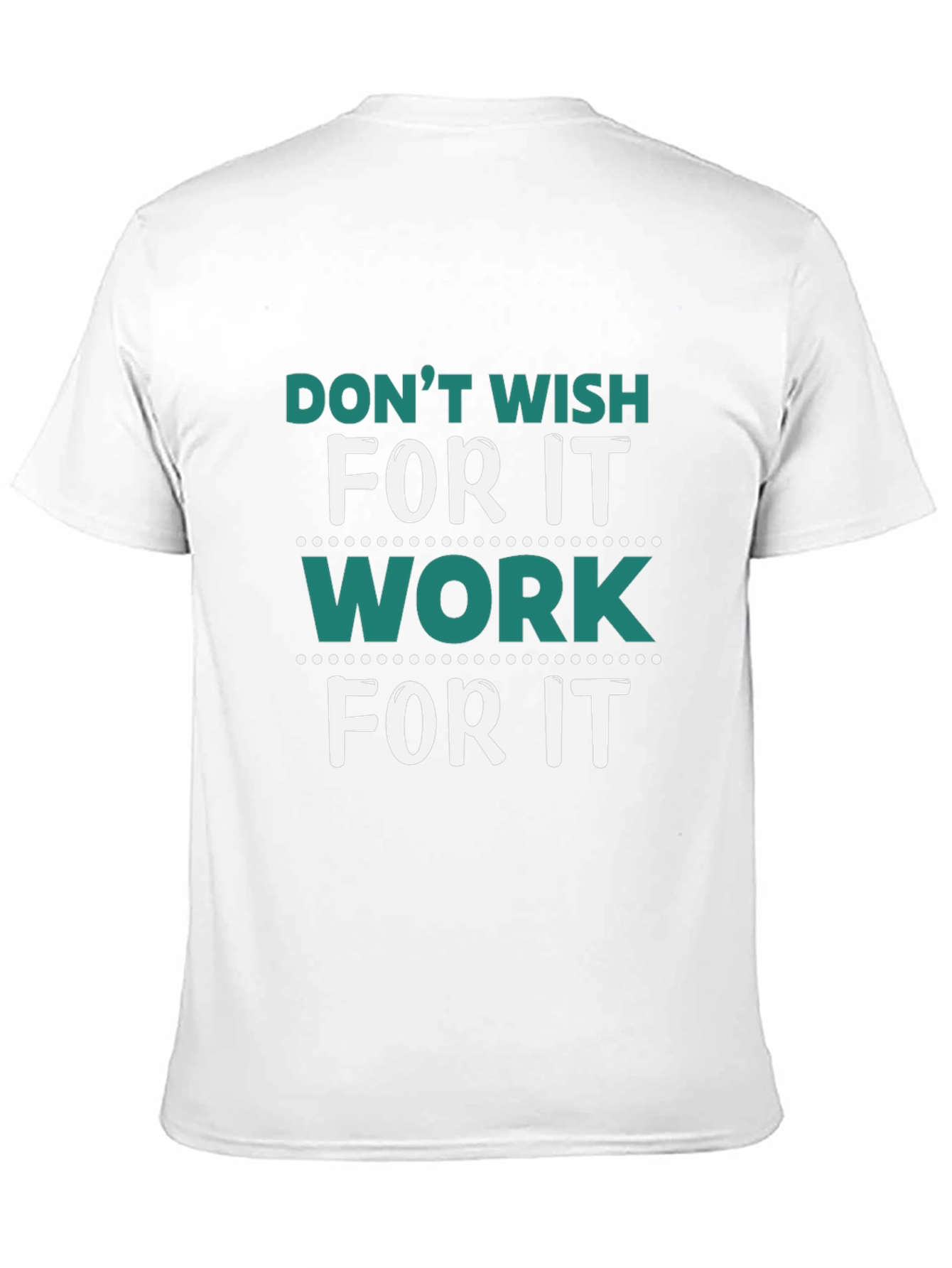 Motivational Work for It Graphic Tee