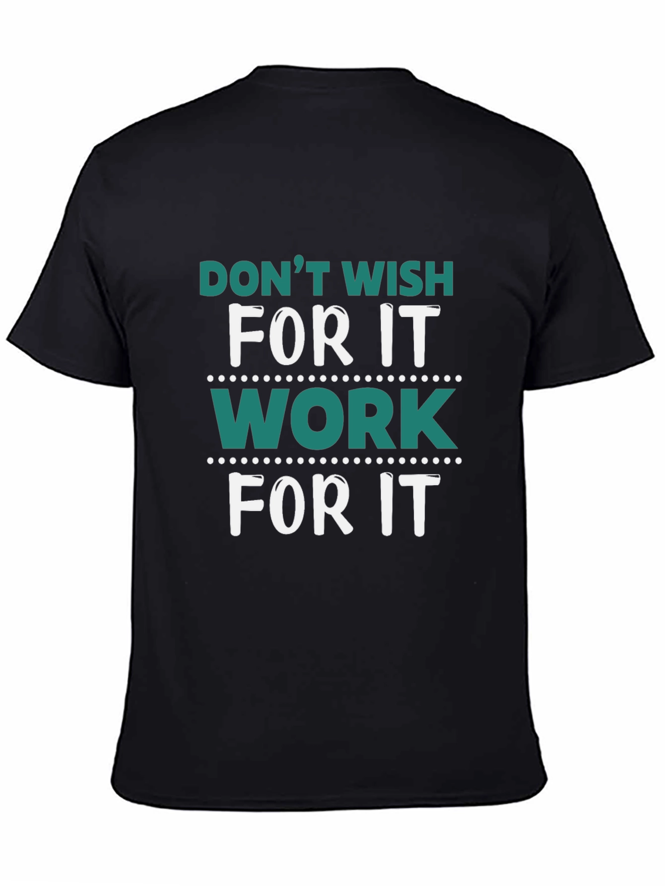 Motivational Work for It Graphic Tee
