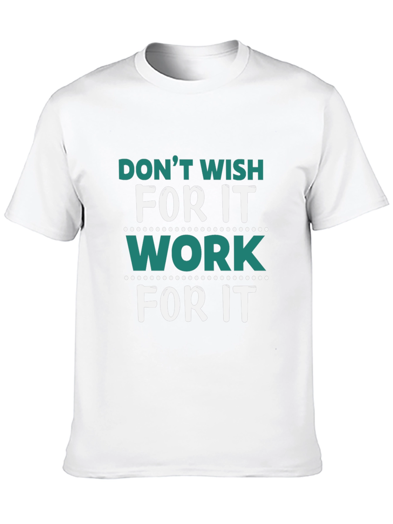 Motivational Work for It Graphic Tee