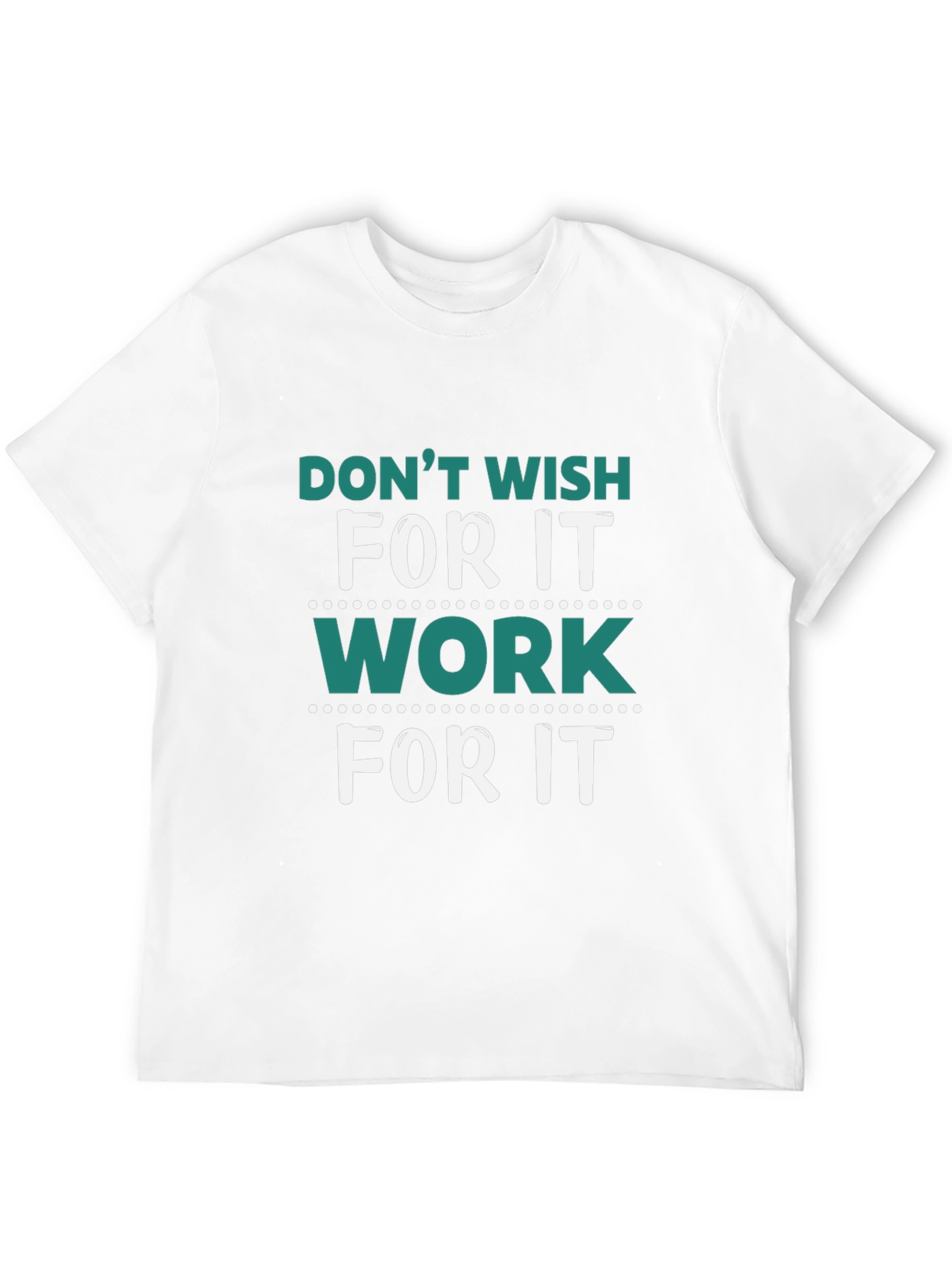 Motivational Work for It Graphic Tee