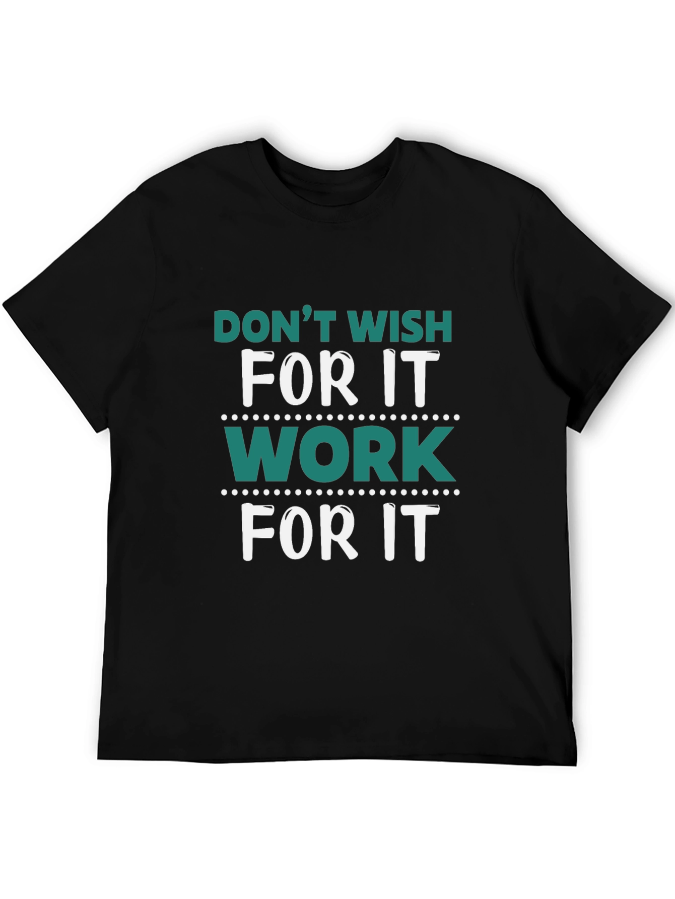 Motivational Work for It Graphic Tee