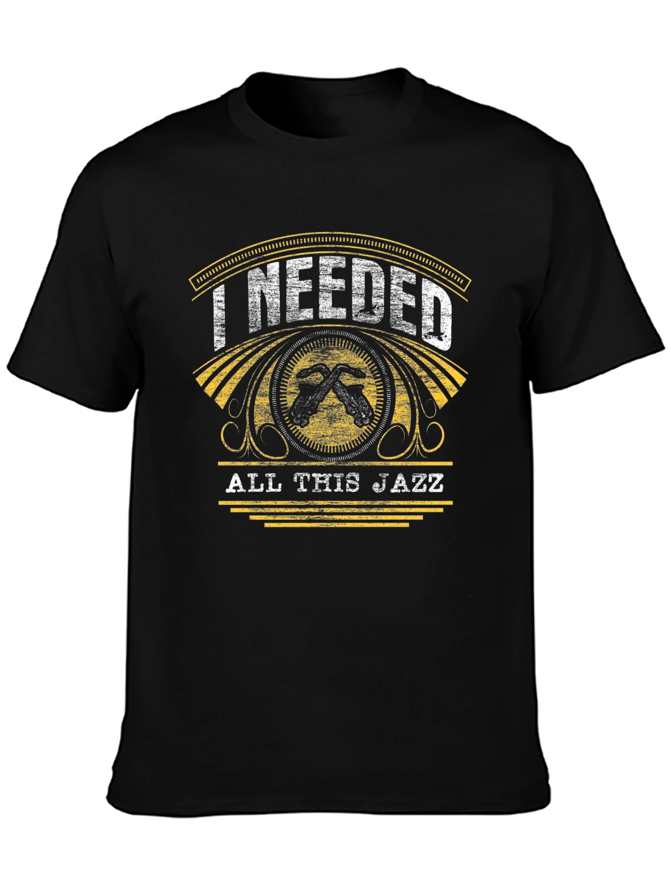 I Needed All This Jazz Graphic T-Shirt