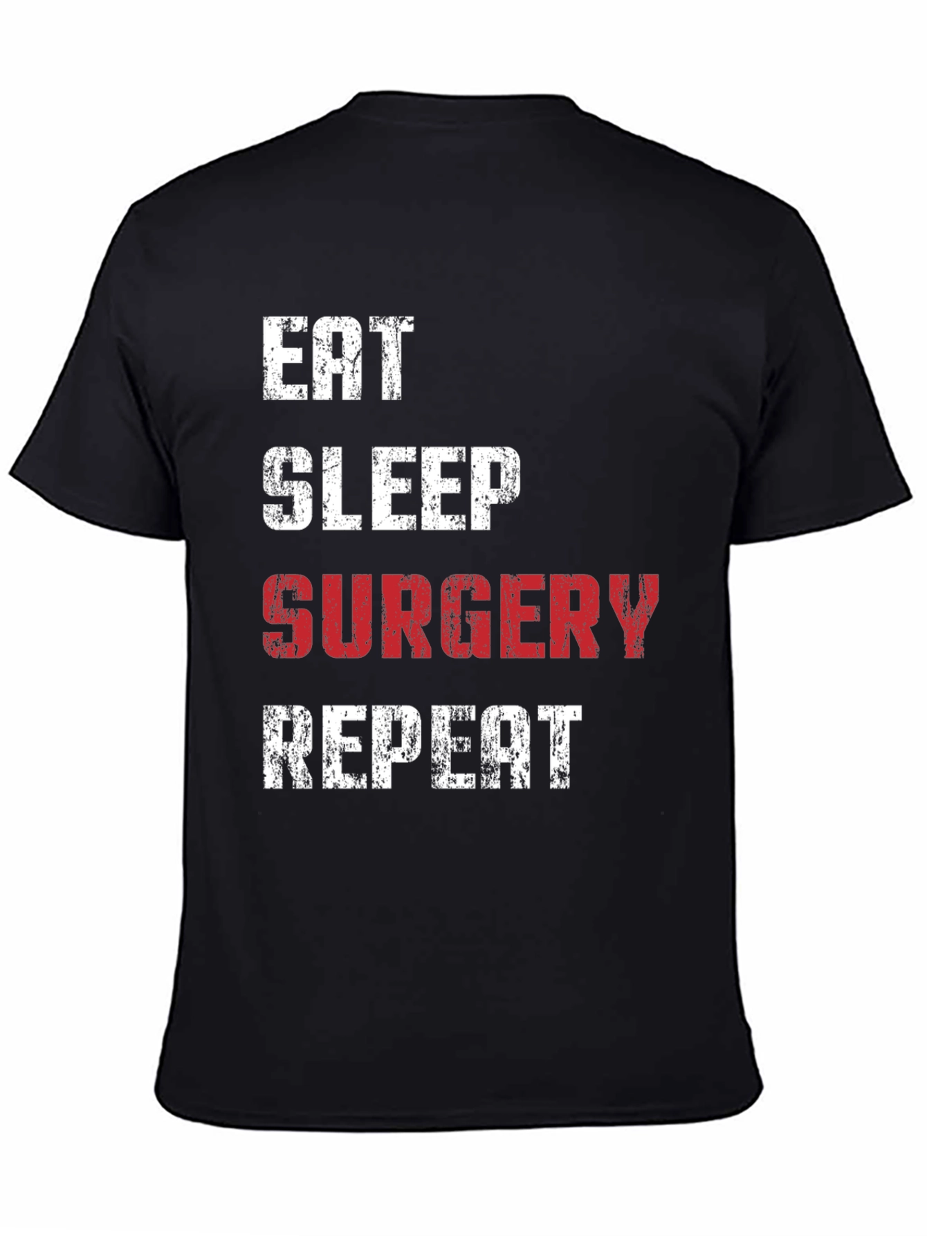 Eat Sleep Surgery Repeat T-Shirt