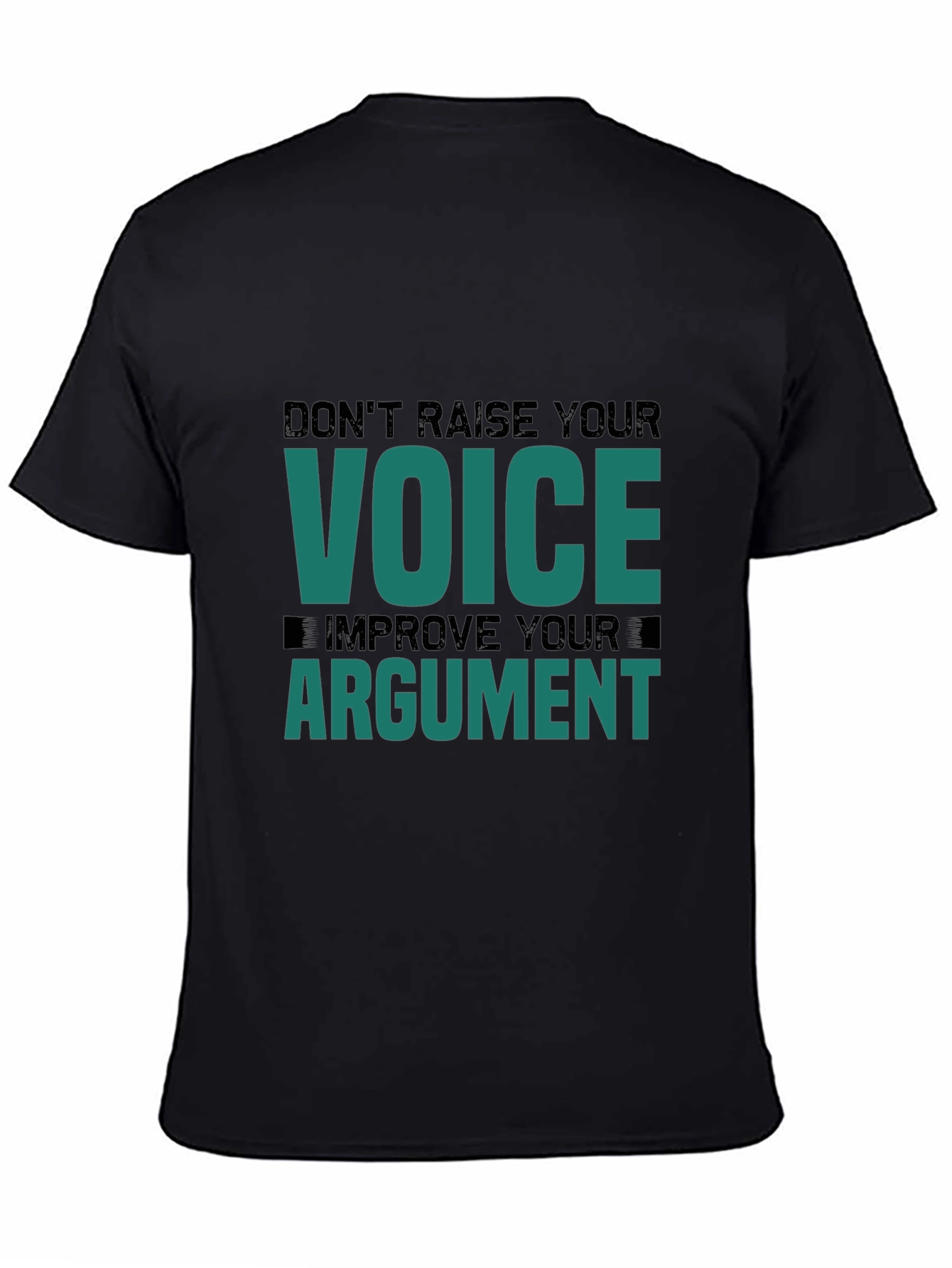 Dont Raise Your Voice T-Shirt