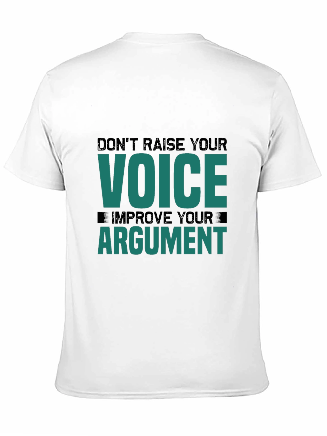 Dont Raise Your Voice T-Shirt