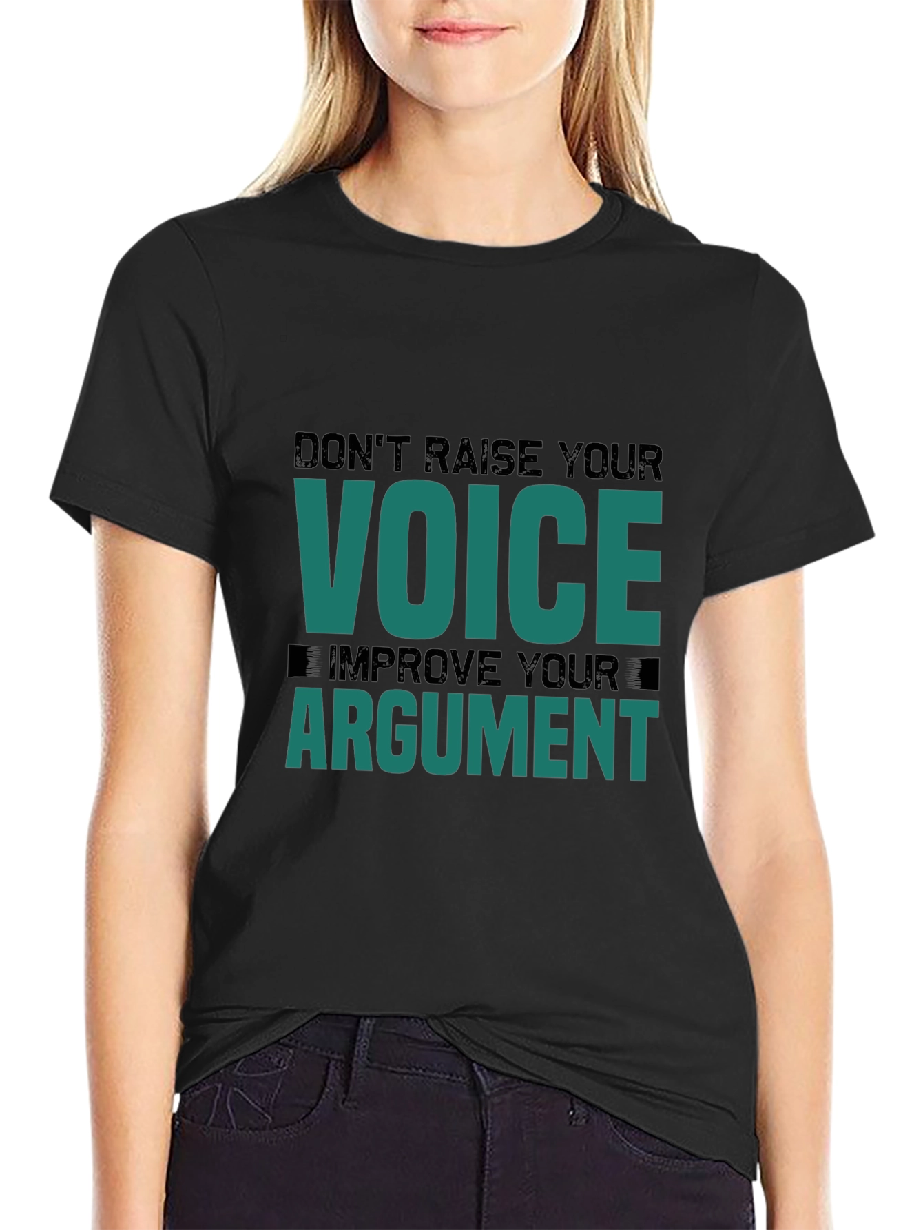 Dont Raise Your Voice T-Shirt