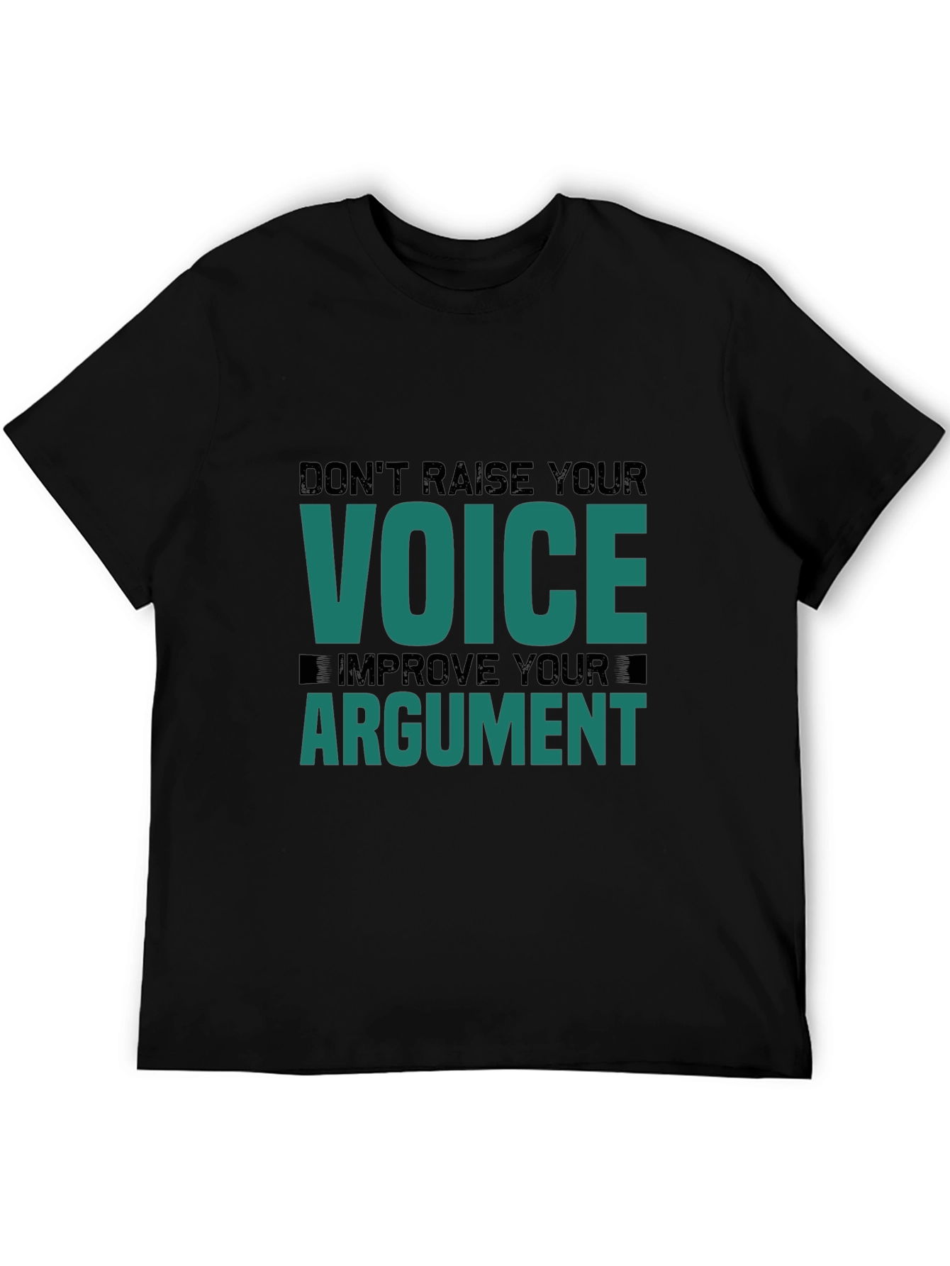 Dont Raise Your Voice T-Shirt
