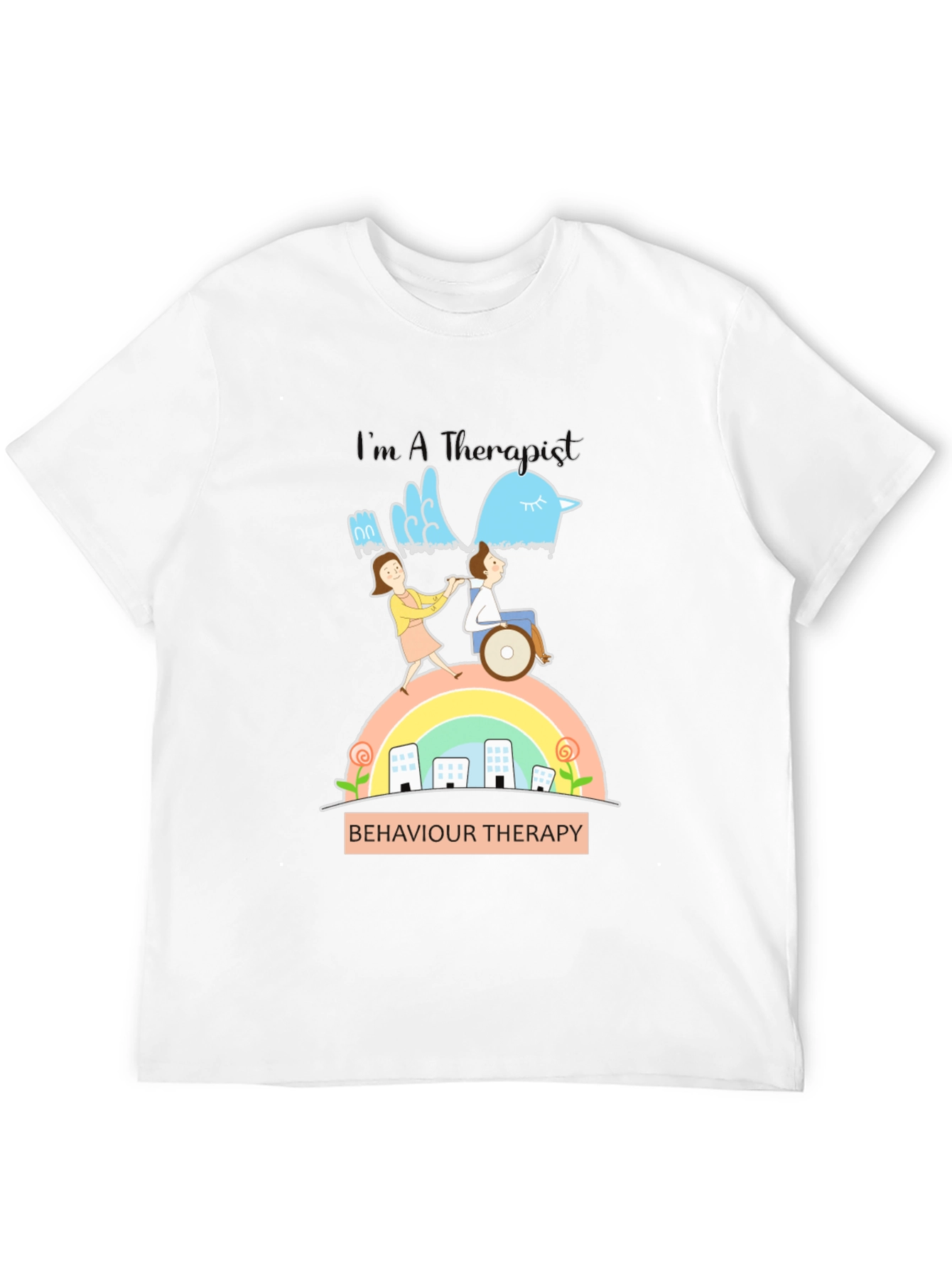 Im A Therapist T-Shirt - Behavior Therapy Design