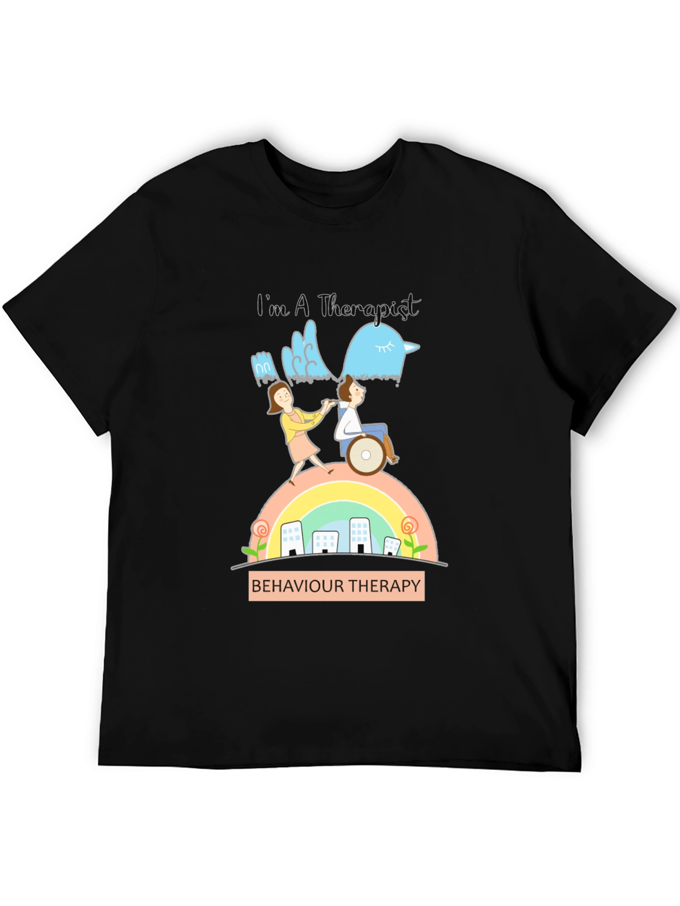 Im A Therapist T-Shirt - Behavior Therapy Design