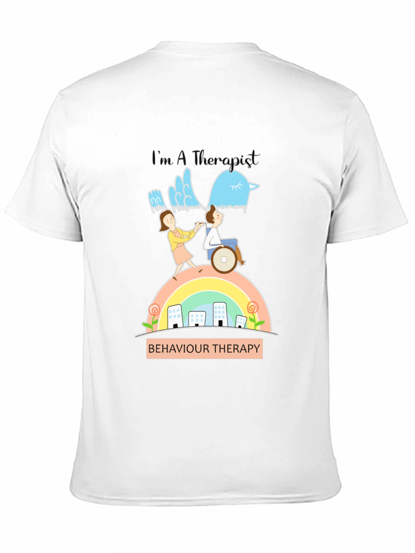 Im A Therapist T-Shirt - Behavior Therapy Design