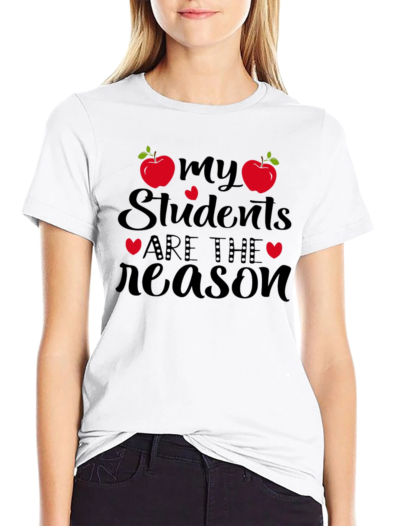 My Students Are The Reason T-Shirt