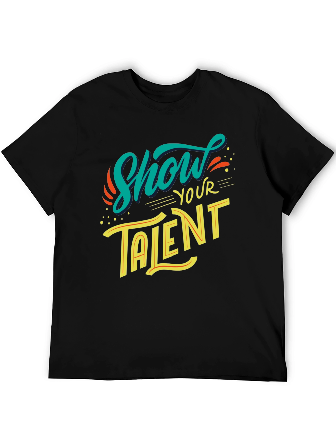 Show Your Talent Graphic Black T-Shirt