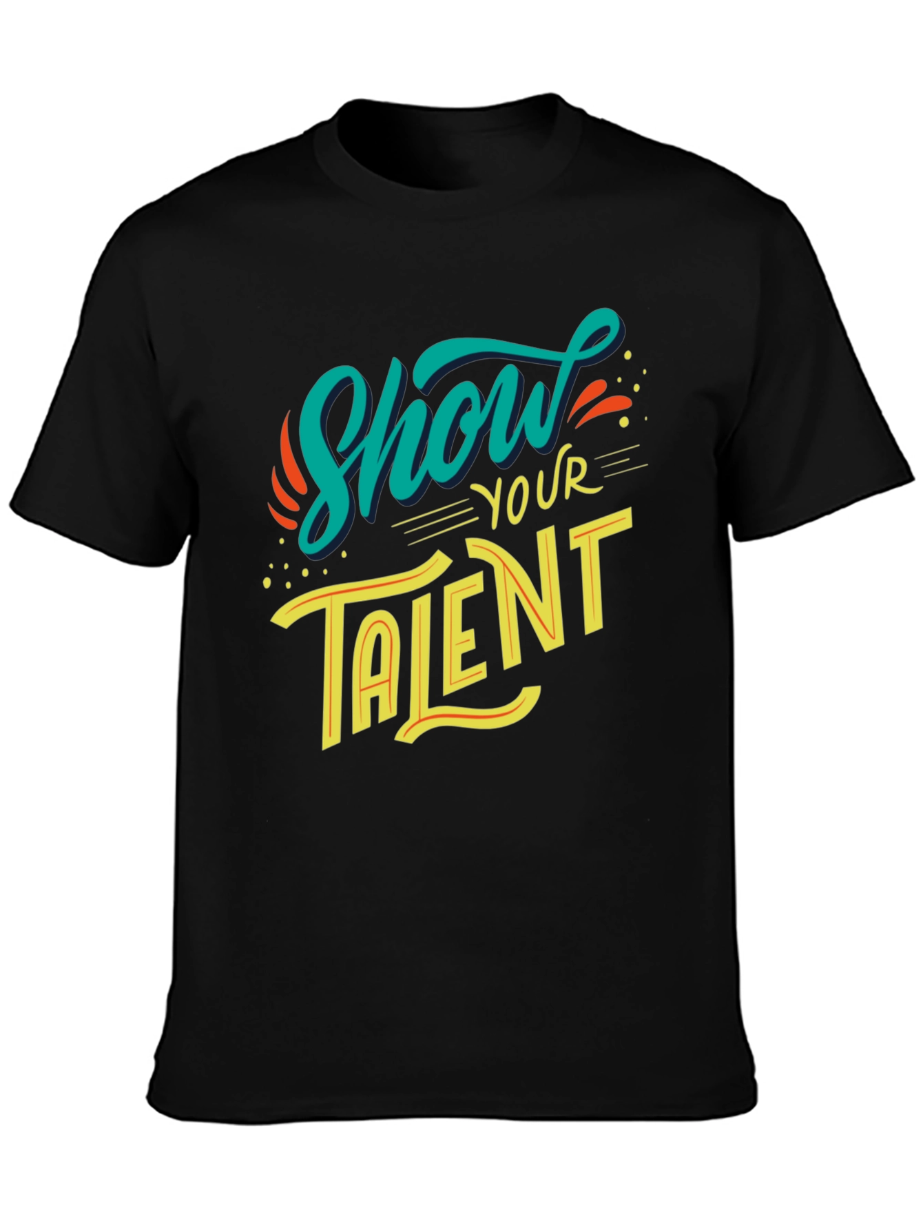 Show Your Talent Graphic Black T-Shirt