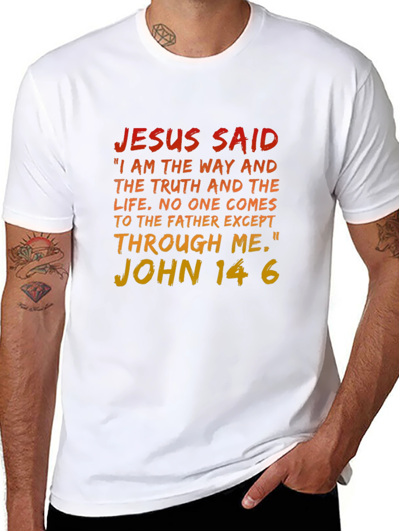 Jesus Said T-Shirt - John 14:6 Bible Verse Tee