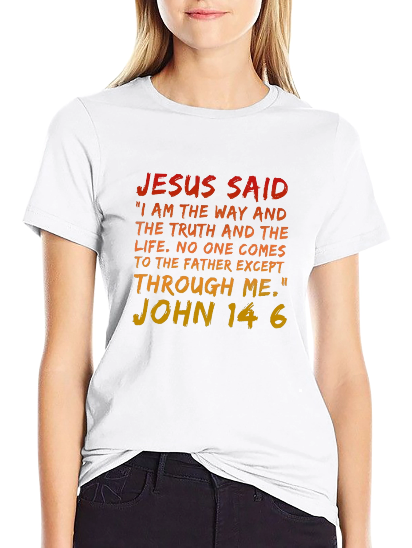 Jesus Said T-Shirt - John 14:6 Bible Verse Tee