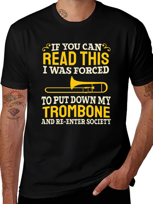 Trombone Player T-Shirt - Forced to Re-Enter Society!