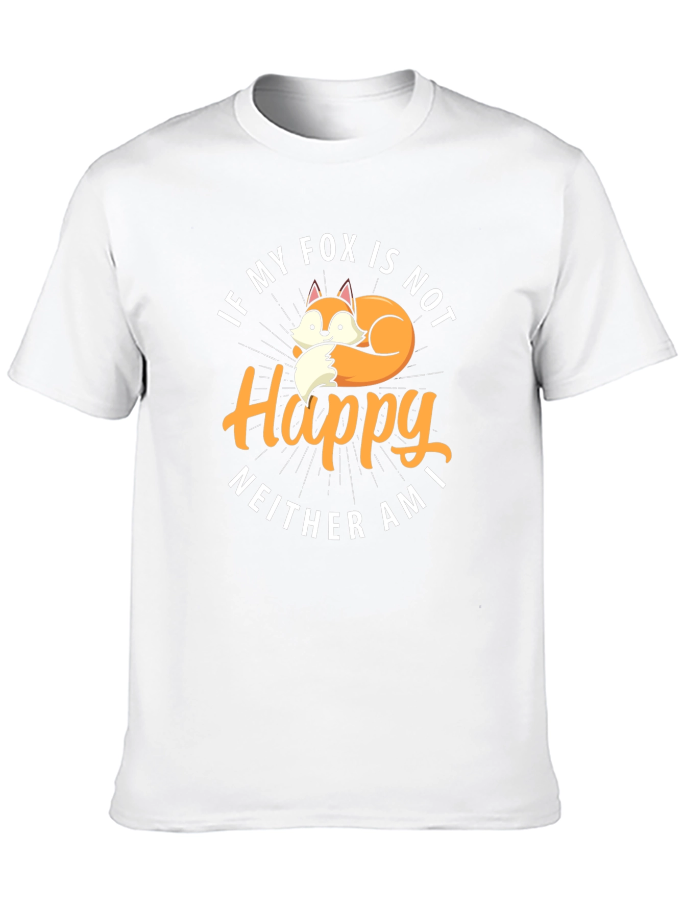 If My Fox Is Not Happy Graphic T-Shirt