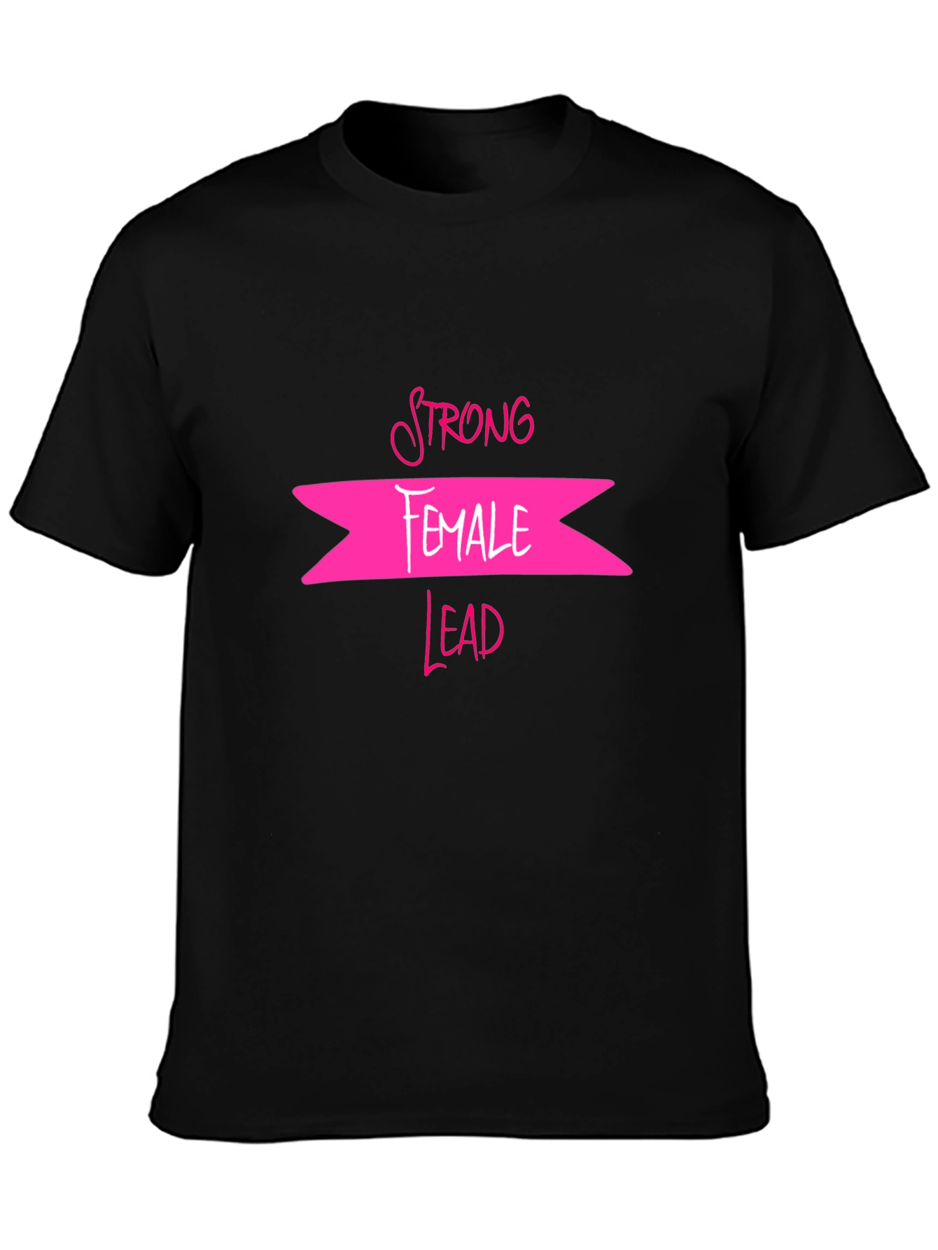 Strong Female Lead T-Shirt - Empowering Design