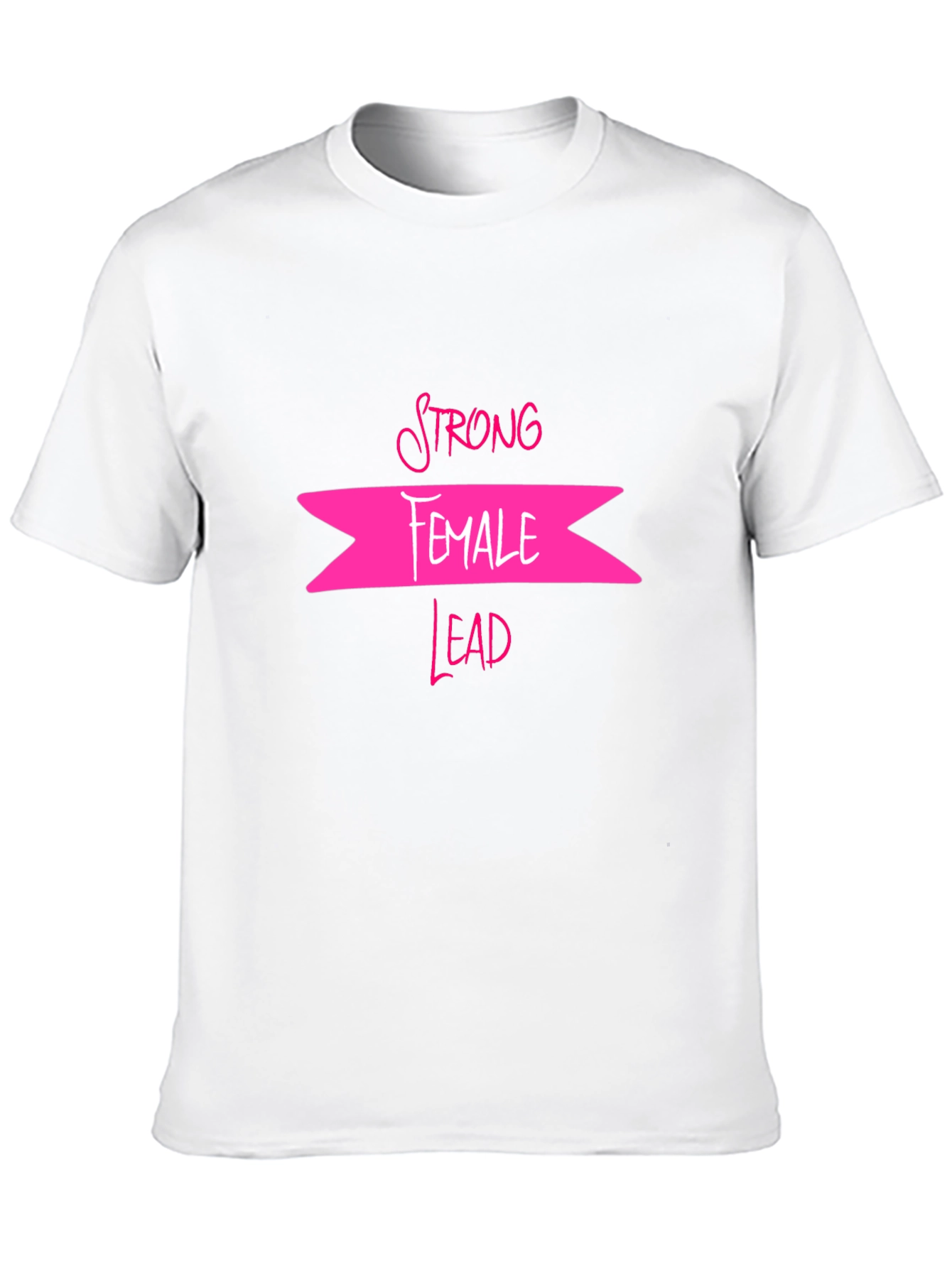 Strong Female Lead T-Shirt - Empowering Design