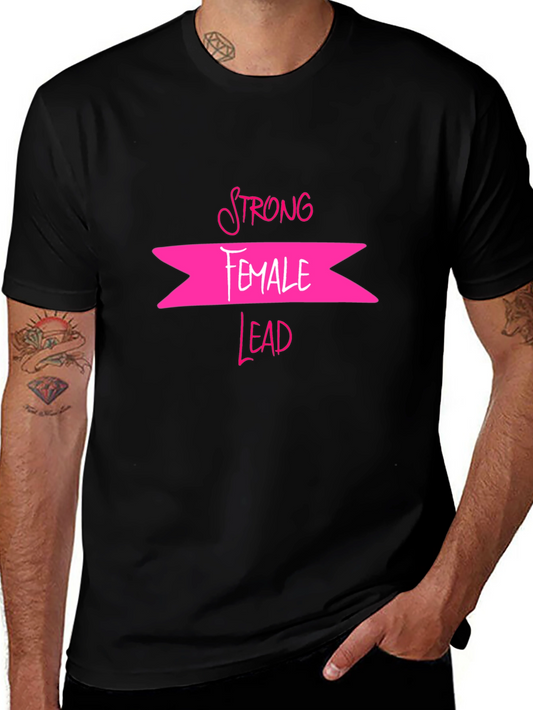 Strong Female Lead T-Shirt - Empowering Design
