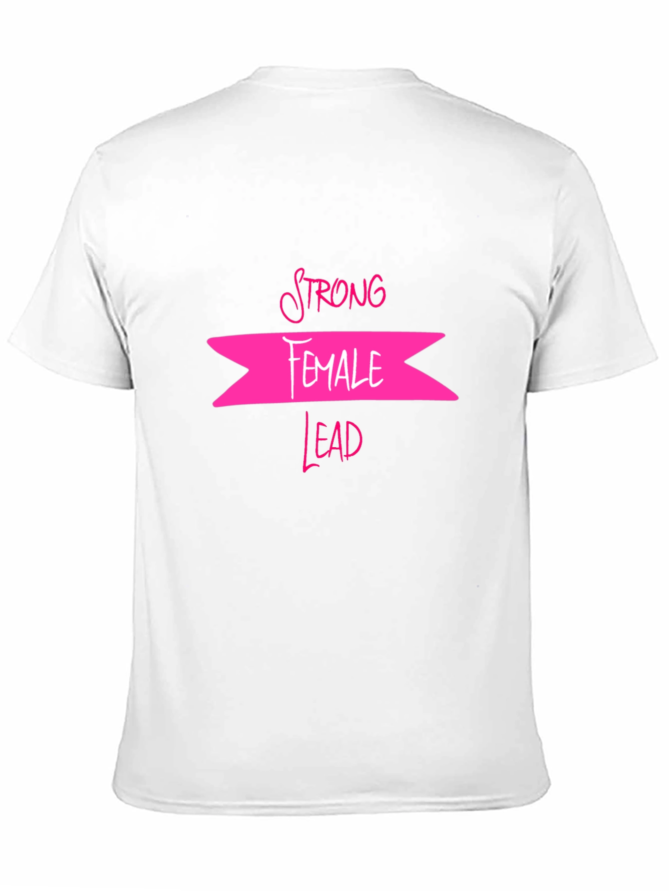 Strong Female Lead T-Shirt - Empowering Design