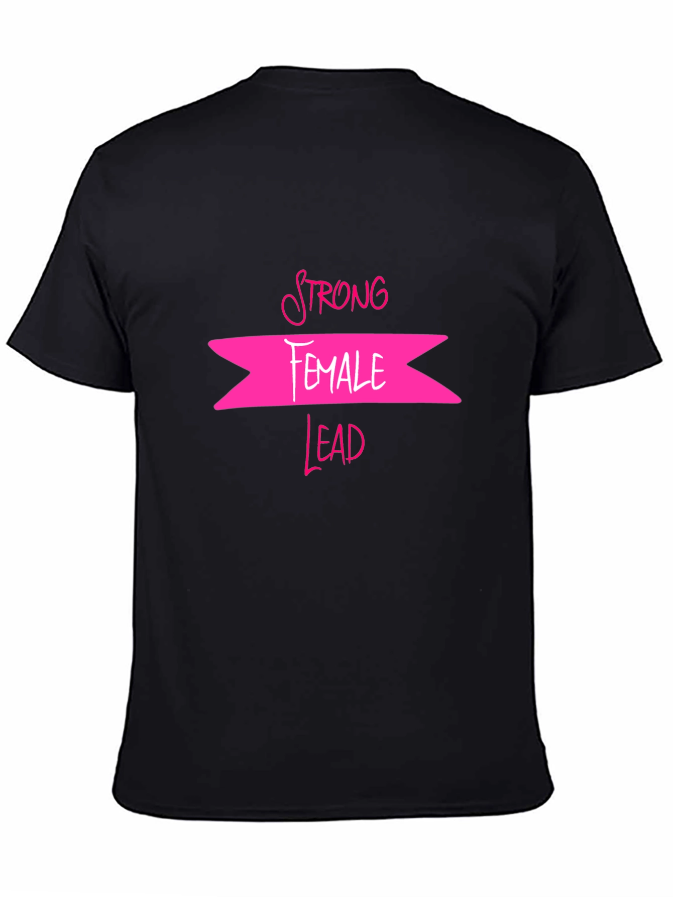 Strong Female Lead T-Shirt - Empowering Design