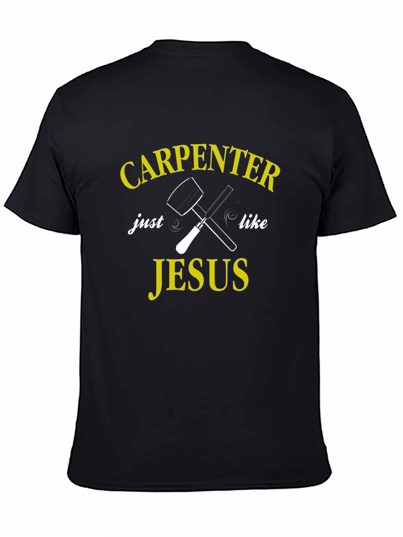 Carpenter Like Jesus Black Graphic Tee Shirt