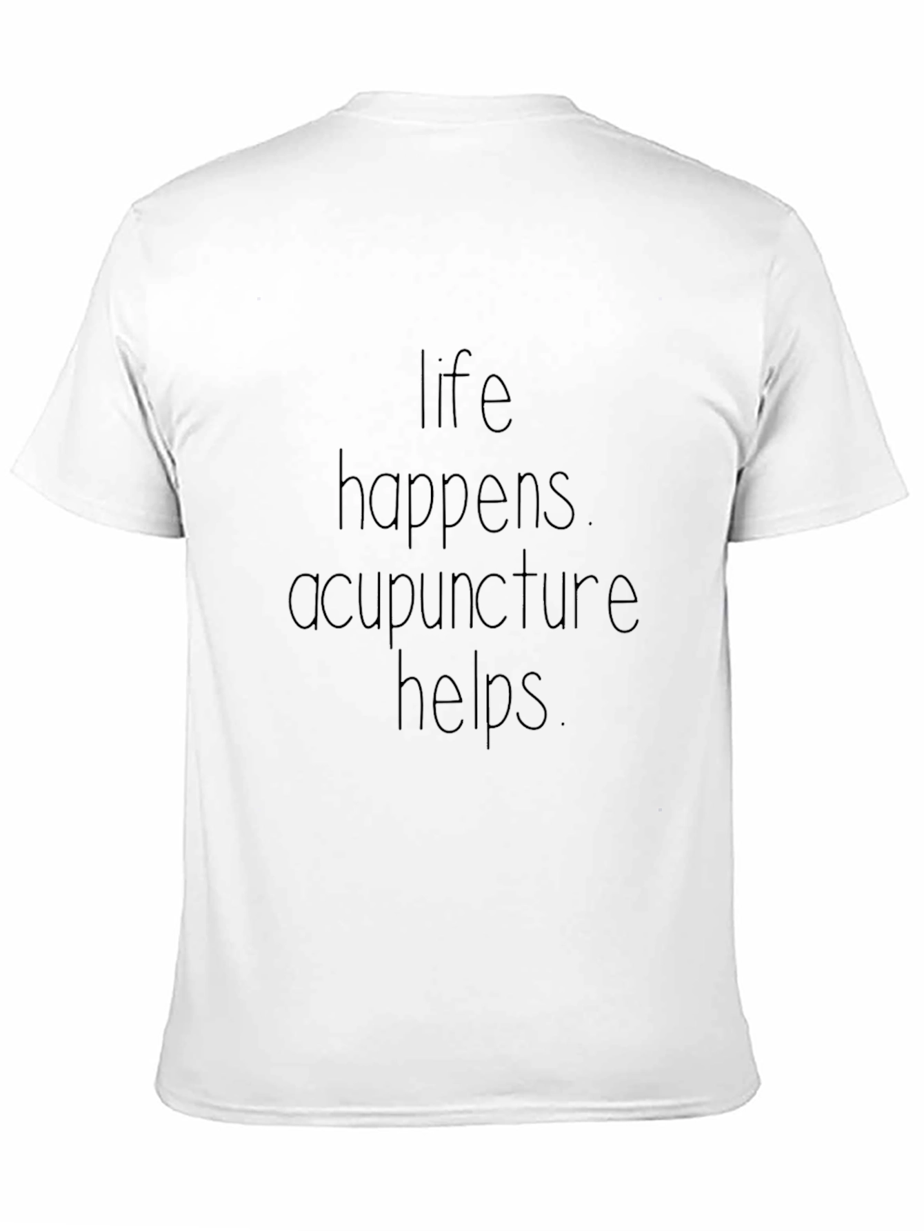 Life Happens Acupuncture Helps Black Tee