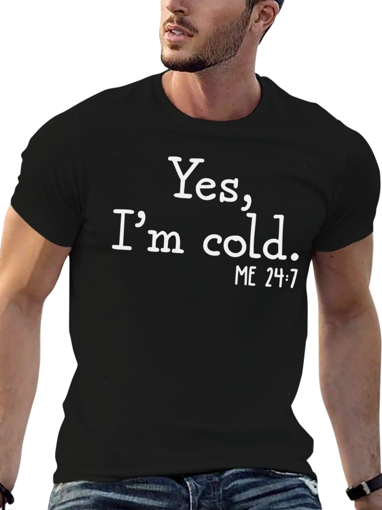 Funny Yes Im cold. Graphic T-Shirt