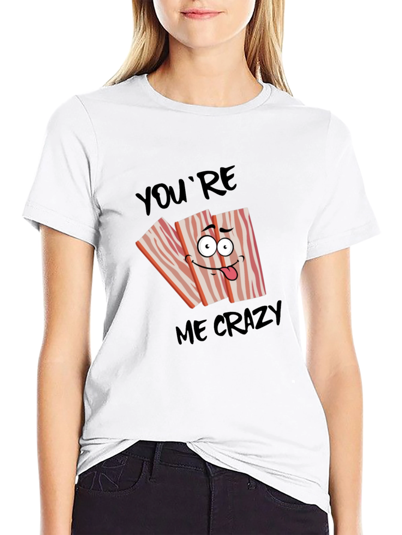 Funny Bacon Crazy for You T-Shirt