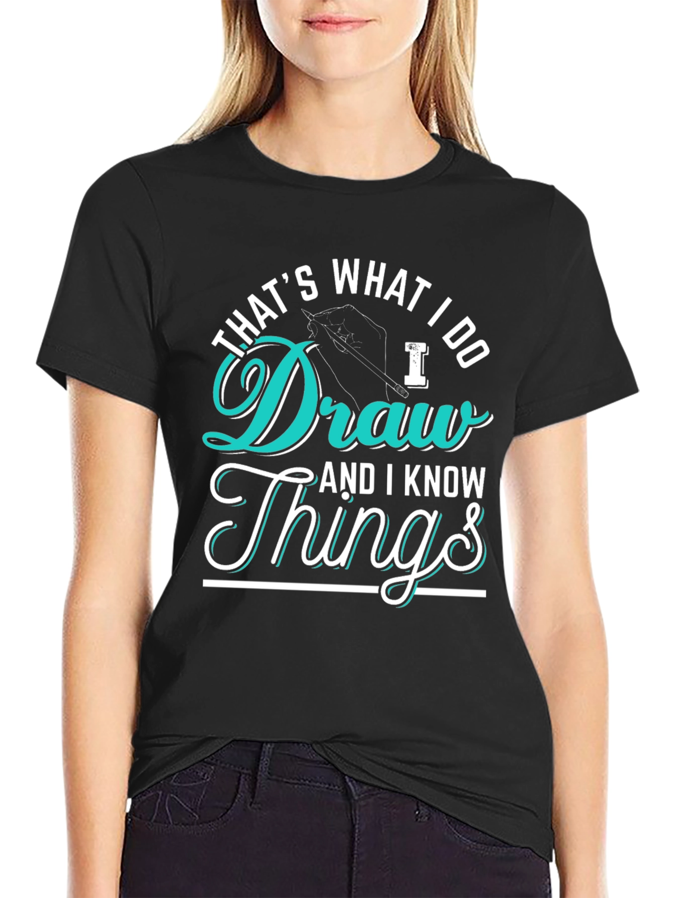 Thats What I Do Draw Things Graphic T-Shirt