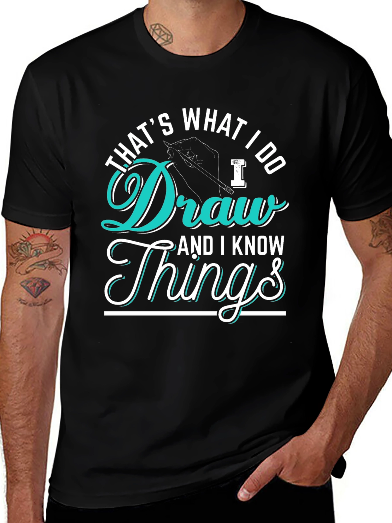 Thats What I Do Draw Things Graphic T-Shirt
