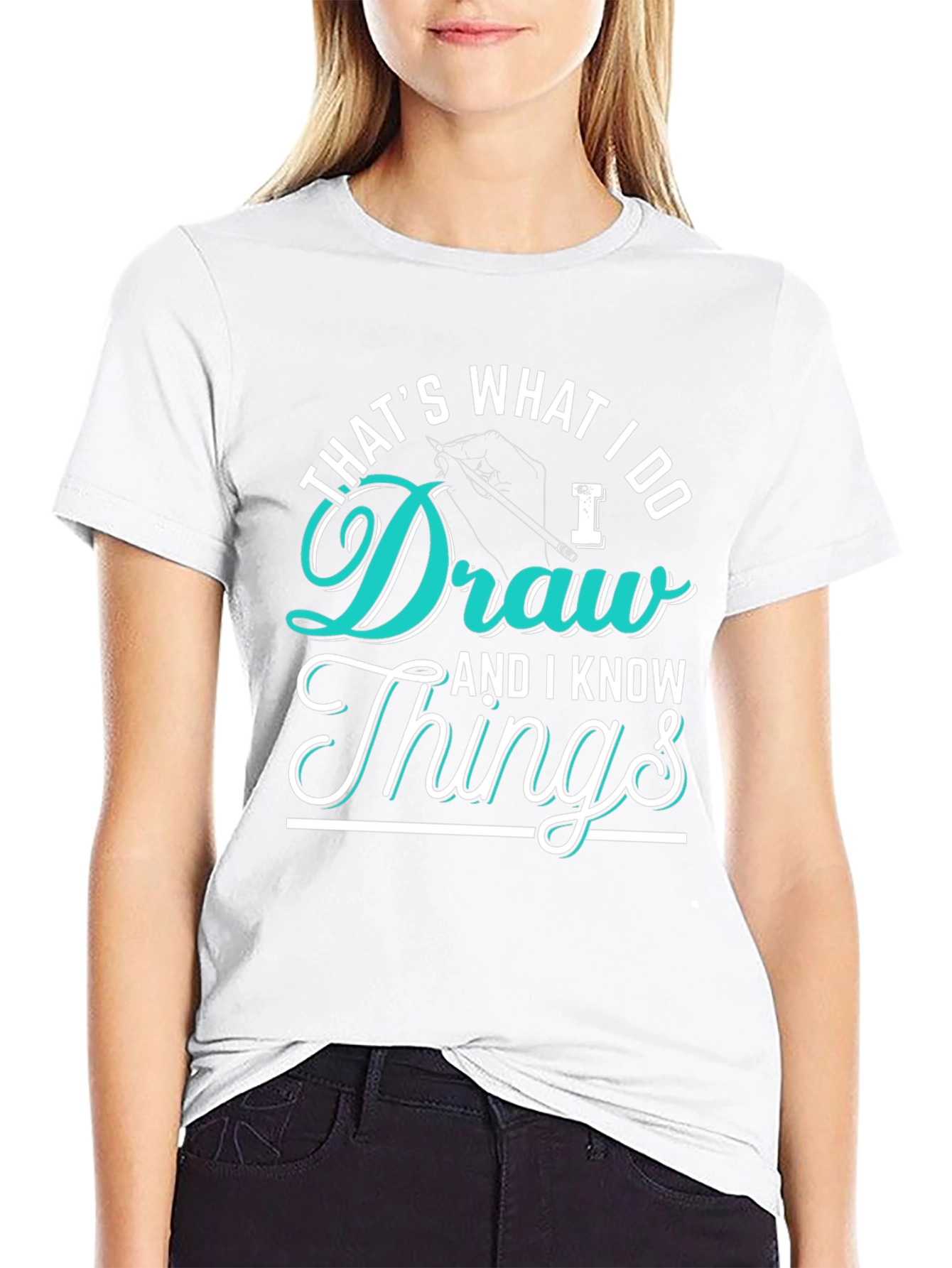 Thats What I Do Draw Things Graphic T-Shirt