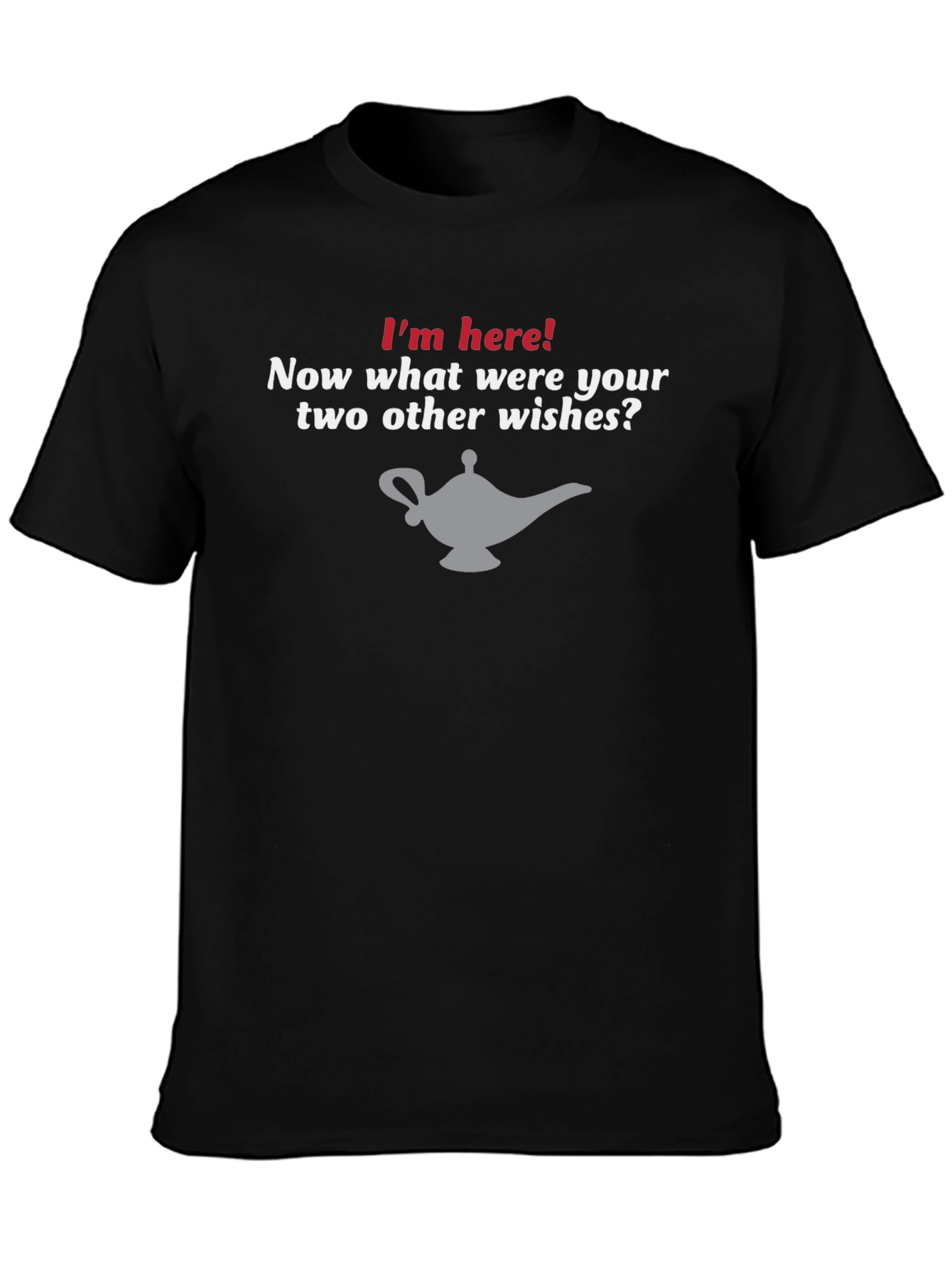 Im Here! Genie Lamp Novelty Graphic T-Shirt