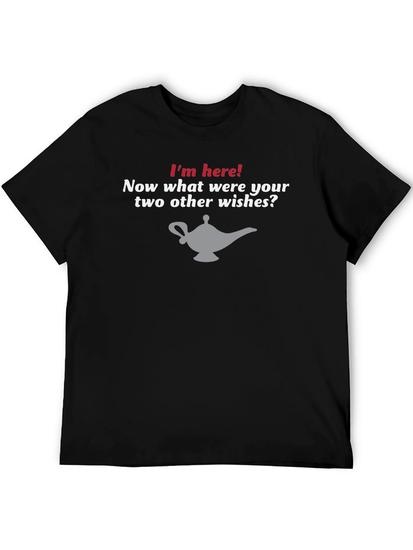Im Here! Genie Lamp Novelty Graphic T-Shirt